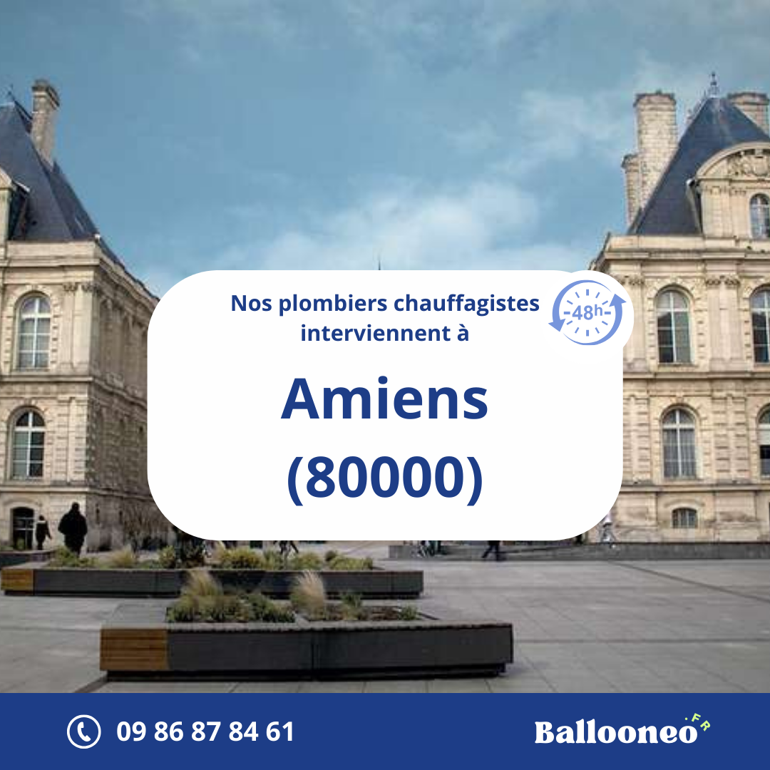Dépannage de chauffe-eau par Ballooneo à Amiens (80000)