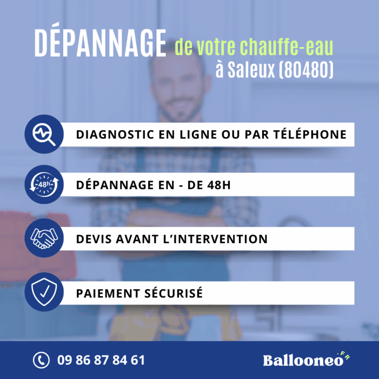 Déroulement d'un dépannage de chauffe-eau par Ballooneo à Saleux (80480)