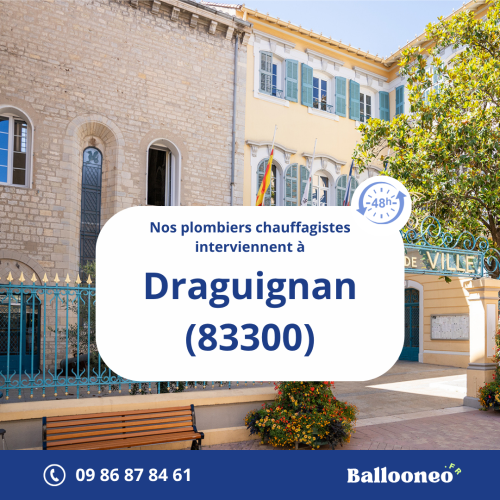 Dépannage de chauffe-eau par Ballooneo à Draguignan (83300)